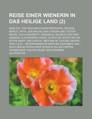 Book cover for Reise Einer Wienerin in Das Heilige Land; Namlich
