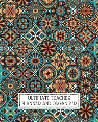 Book cover for Ultimate Teacher Planner and Organizer