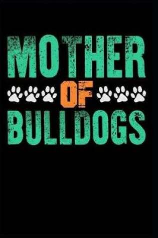 Cover of Mother of Bulldogs