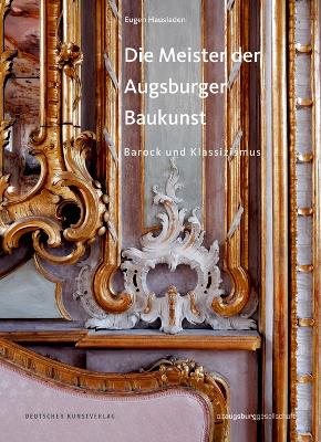 Book cover for Die Meister der Augsburger Baukunst