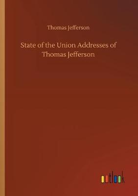 Book cover for State of the Union Addresses of Thomas Jefferson