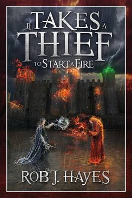 Book cover for It Takes a Thief to Start a Fire