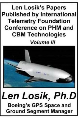Cover of Len Losik's Papers Published by International Telemetry Foundation Conference on PHM and CBM Technologies Volume III