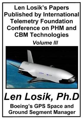 Book cover for Len Losik's Papers Published by International Telemetry Foundation Conference on PHM and CBM Technologies Volume III