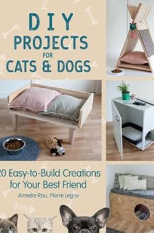 Cover of DIY Projects for Cats and Dogs