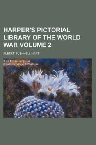 Cover of Harper's Pictorial Library of the World War Volume 2