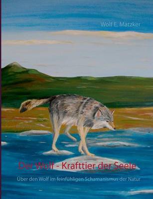 Book cover for Der Wolf - Krafttier der Seele