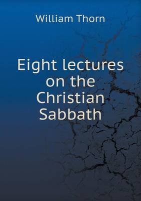 Book cover for Eight lectures on the Christian Sabbath