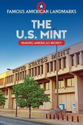 Cover of The U.S. Mint: Making America's Money