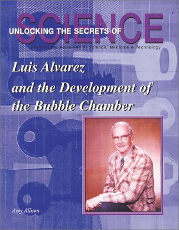 Book cover for Luis Alvarez and the Development of the Bubble Chamber