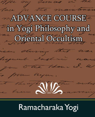 Book cover for Advance Course in Yogi Philosophy and Oriental Occultism