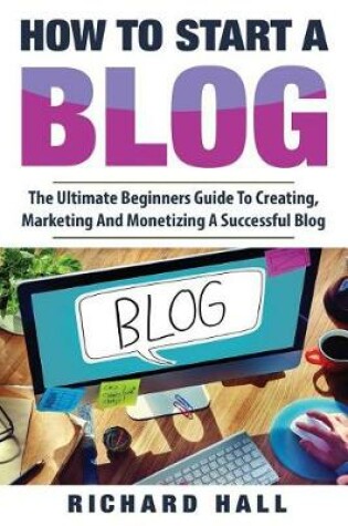 Cover of How To Start A Blog