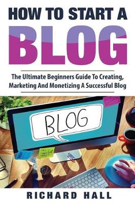 Book cover for How To Start A Blog