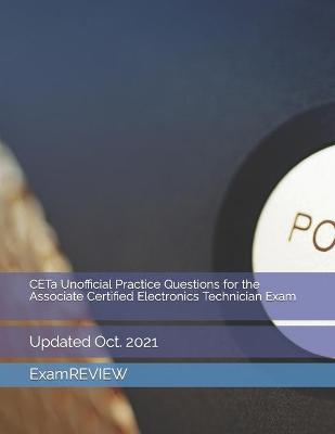 Book cover for CETa Unofficial Practice Questions for the Associate Certified Electronics Technician Exam