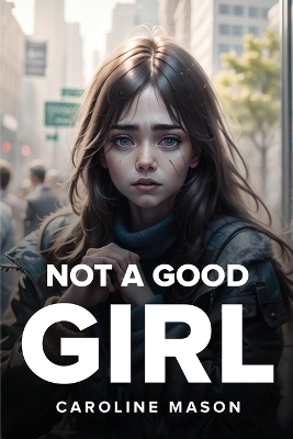 Book cover for Not A Good Girl