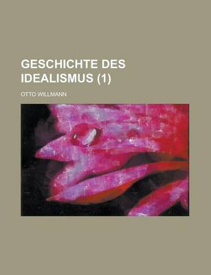 Book cover for Geschichte Des Idealismus (1 )