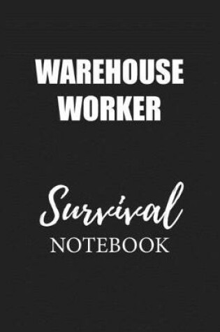 Cover of Warehouse Worker Survival Notebook