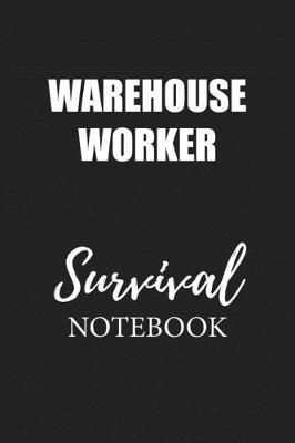 Book cover for Warehouse Worker Survival Notebook