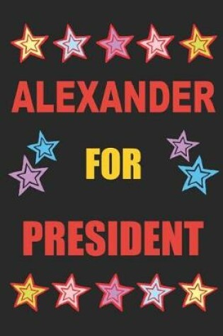 Cover of Alexander for President