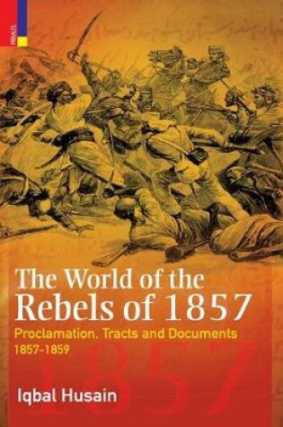 Cover of The World of the Rebels of 1857