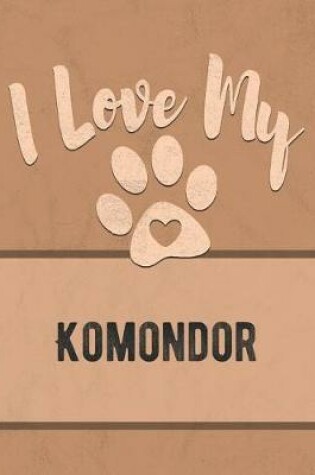 Cover of I Love My Komondor