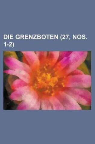 Cover of Die Grenzboten (27, Nos. 1-2 )