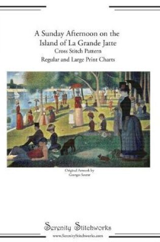 Cover of A Sunday Afternoon on the Island of La Grande Jatte Cross Stitch Pattern - Georges Seurat