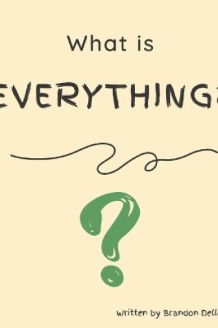 Cover of What is Everything?