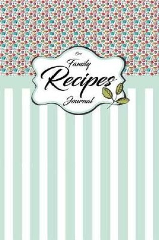 Cover of Our Family Recipes Journal