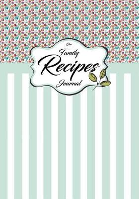 Book cover for Our Family Recipes Journal