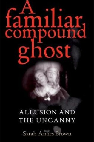Cover of A Familiar Compound Ghost