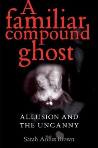 Cover of A Familiar Compound Ghost
