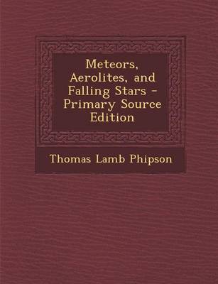 Book cover for Meteors, Aerolites, and Falling Stars