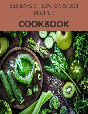 Book cover for 365 Days Of Low Carb Diet Recipes Cookbook