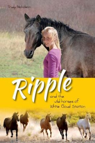 Cover of Ripple and the Wild Horses of White Cloud Station
