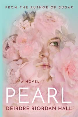 Pearl by Deirdre Riordan Hall