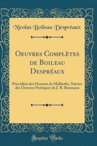 Cover of Oeuvres Complètes de Boileau Despréaux