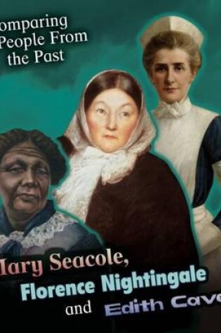 Cover of Mary Seacole, Florence Nightingale and Edith Cavell