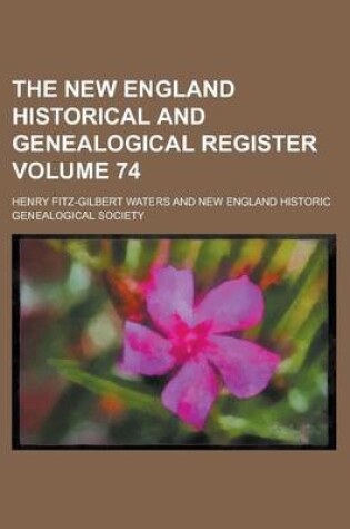 Cover of The New England Historical and Genealogical Register Volume 74