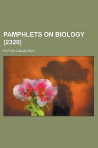 Cover of Pamphlets on Biology; Kofoid Collection (2320 )