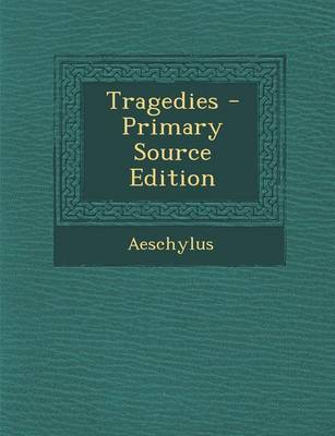 Book cover for Tragedies - Primary Source Edition