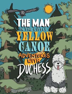 Book cover for The Man in the Little Yellow Canoe