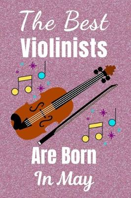 Book cover for The Best Violinists Are Born In May