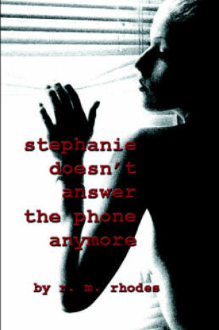 Cover of Stephanie Doesn't Answer the Phone Anymore