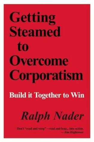 Cover of Getting Steamed to Overcome Corporatism