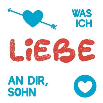 Book cover for Was ich liebe an dir, Sohn