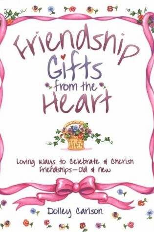 Cover of Friendship Gifts from the Heart