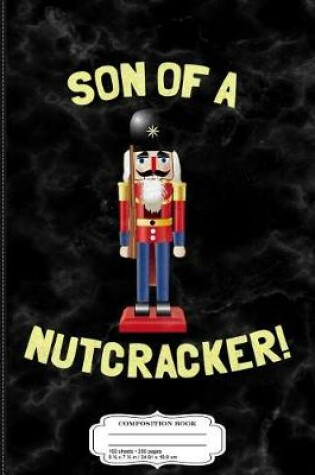 Cover of Son of a Nutcracker Composition Notebook