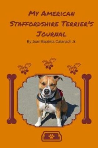 Cover of My American Staffordshire Terrier's Journal