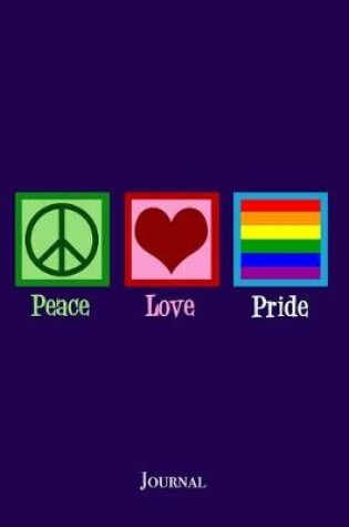 Cover of Peace Love Pride Journal